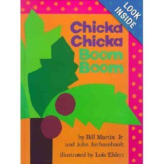 Chicka Chicka Boom Boom: Bill Martin Jr., John Archambault, Lois Ehlert: 9781416941682: Books