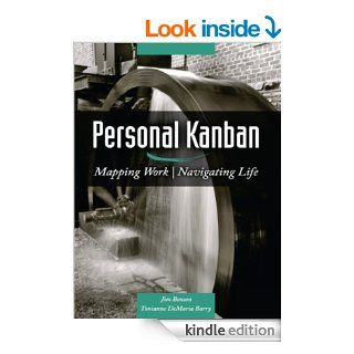 Personal Kanban: Mapping Work  Navigating Life eBook: Tonianne DeMaria Barry, Jim Benson: Kindle Store