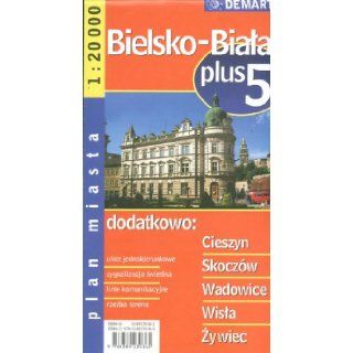 Poland City Map Bielsko Biala + 5 Other Cities: Cieszyn, Skoczow, Wadowice, Wisla, Zywiec: 9788389239365: Books