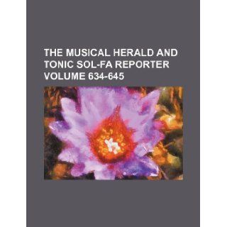 The Musical herald and Tonic Sol fa reporter Volume 634 645 Books Group 9781130475609 Books