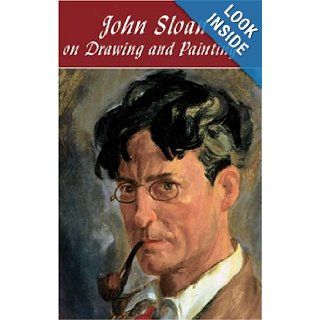 John Sloan on Drawing and Painting: John Sloan: Books