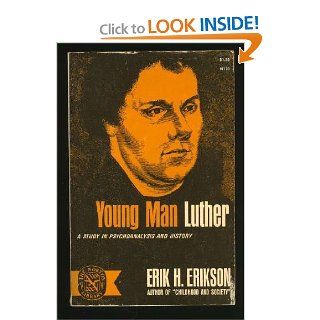 Young Man Luther: Erik H. ERIKSON: 9780393001709: Books