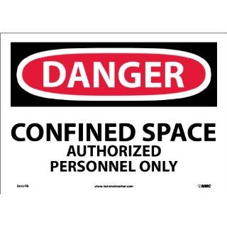 NMC D643PB OSHA Sign, "DANGER CONFINED SPACE AUTHORIZED PERSONNEL ONLY", 14" Width x 10" Height, Pressure Sensitive Vinyl, Black/Red On White: Industrial Warning Signs: Industrial & Scientific