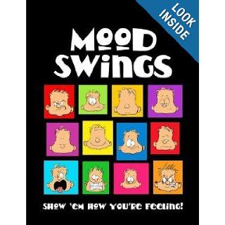 MOOD SWINGS: Show "Em How You're Feeling!: Pulitzer Prize winning cartoonist Jim Borgman: Books