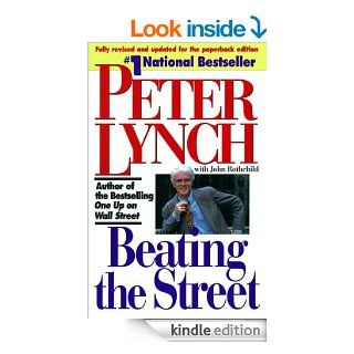 Beating the Street eBook: Peter Lynch, John Rothchild: Kindle Store