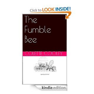 The Fumble Bee   Kindle edition by Colette Cooley. Children Kindle eBooks @ .
