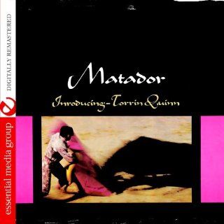 Matador (Johnny Kitchen Presents Torrin Quinn) (Digitally Remastered): Music