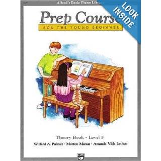 Prep Course for the Young Beginner: Theory Book Level F (Alfred's Basic Piano Library): Willard A. Palmer, Morton Manus, Amanda Vick Lethco: 0038081013244: Books