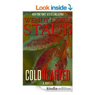 Cold Hearted eBook: Wendy Corsi Staub: Kindle Store