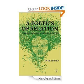 A Poetics of Relation eBook: Odile Ferly: Kindle Store