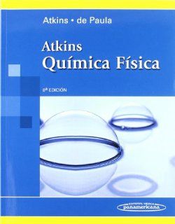 Quimica   Fisica (Spanish Edition): Atkins De Paula: 9789500612487: Books