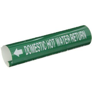Brady 5816 I High Performance   Wrap Around Pipe Marker, B 689, White On Green Pvf Over Laminated Polyester, Legend "Domestic Hot Water Return": Industrial Pipe Markers: Industrial & Scientific