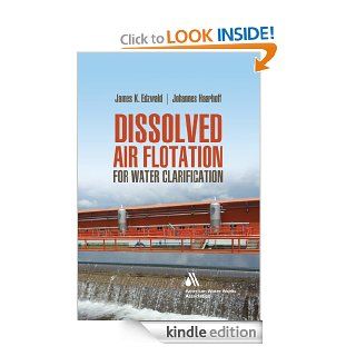 Dissolved Air Flotation For Water Clarification eBook: James Edzwald, Johannes Haarhoff: Kindle Store