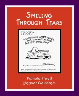Smiling Through Tears (9780897771252): Pamela Freyd, Eleanor C. Goldstein: Books