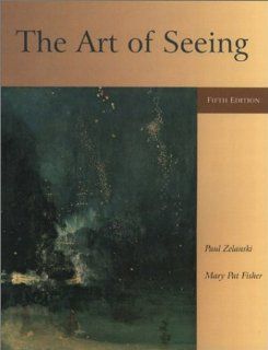 Art of Seeing (5th Edition): Paul J. Zelanski, Mary Pat Fisher: 9780130914750: Books