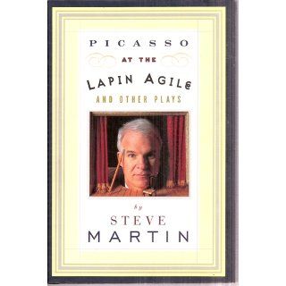 Picasso At the Lapin Agile and Other Plays (Signed Copy): Steve Martin: Books