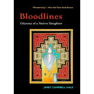 Bloodlines: Odyssey of a Native Daughter: Janet Campbell Hale: 9780816518449: Books