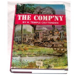 The Comp'ny: The Story of the Surry, Sussex & Southampton Railway and the Surry Lumber Company: H. Temple Crittenden, Mallory Hope Ferrell, Casey Holtzinger: 9780870126314: Books