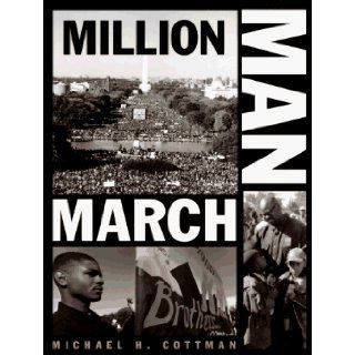 Million Man March: Michael Cottman: 9780517887639: Books