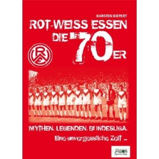Rot Weiss Essen in den 70er Jahren: 9783897843875: Books