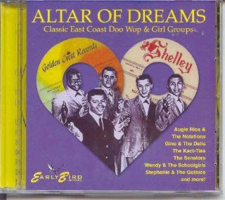 Altar of Dreams: Classic East Coast Doo Wop & Girl Groups: Music