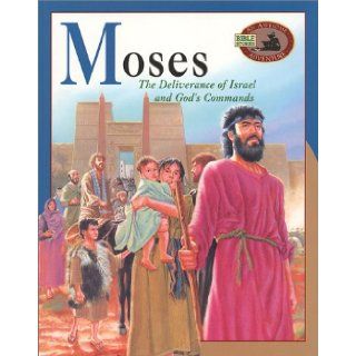 Moses: The Deliverance of Israel and God's Commands (Awesome Adventure Bible Stories): Master Books: 9780890513255: Books