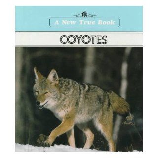 Coyotes (A New True Book): Emilie U. Lepthien: 9780516013312: Books