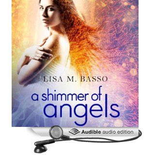 A Shimmer of Angels: The Angel Sight Series (Audible Audio Edition): Lisa M. Basso, Katherine Skinner: Books