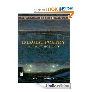 Imagist Poetry: An Anthology (Dover Thrift Editions) eBook: Bob Blaisdell: Kindle Store