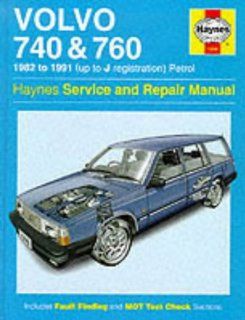 Volvo 740 and 760 (Petrol) 1982 91 Service and Repair Manual (Haynes Service and Repair Manuals): Matthew Minter: 0038345012587: Books