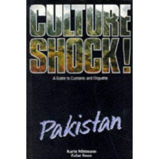 Culture Shock! Pakistan: A Guide to Customs and Etiquette: Zafar Ihsan, Karin Mittmann: 9781870668781: Books