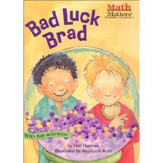 Bad Luck Brad (Math Matters (Kane Press Paperback)) Gail Herman 9781575651125 Books