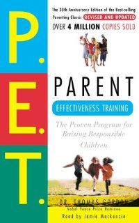 Parent Effectiveness Training: The Proven Program for Raising Responsible Children (9780375416279): Dr Thomas Gordon, Jamie Mackenzie: Books