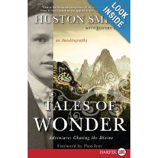 Tales of Wonder LP: Adventures Chasing the Divine, an Autobiography: Huston Smith: Books