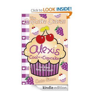 The Cupcake Diaries: Alexis Cool as a Cupcake eBook: Coco Simon: Kindle Store
