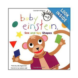 Baby Einstein: See and Spy Shapes: Julie Aigner Clark, Nadeem Zaidi: 9780786808090: Books