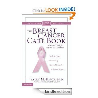 The Breast Cancer Care Book: A Survival Guide for Patients and Loved Ones (Christian Medical Association Resources) eBook: Sally M. Knox, Janet Kobobel Grant: Kindle Store