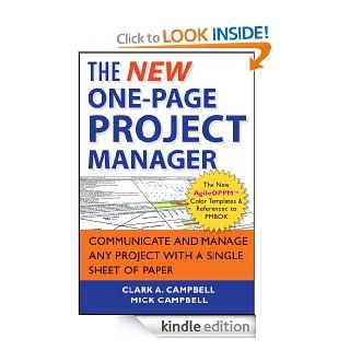 The New One Page Project Manager: Communicate and Manage Any Project With A Single Sheet of Paper eBook: Clark A. Campbell, Mick Campbell: Kindle Store
