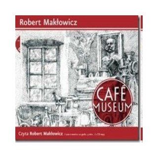 Cafe museum. (audiobook, Polish edition) CD (format mp3): Robert Maklowicz: Books