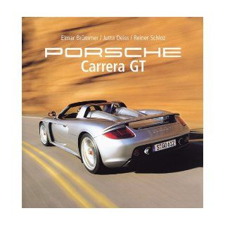 Porsche Carrera GT: Elmar Brummer: 9780760319949: Books