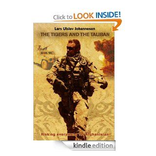 The Tigers and The Taliban eBook: Lars Ulslev Johannesen: Kindle Store