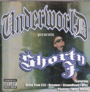 Underworld 805 Presents: Shorty J: Music