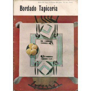 Bordado Tapiceria (Libro del Grupo de Costura   Cadena, Number 821): Limited J. & P. Coates: Books
