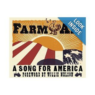 Farm Aid: A Song for America: Willie Nelson: 9781594862854: Books