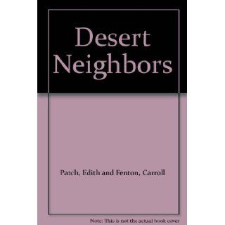 Desert Neighbors: Edith and Fenton, Carroll Patch: Books