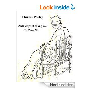 Chinese Poems, Anthology of Wang Wei eBook: Wei Wang: Kindle Store