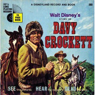 Walt Disney's Story of Davy Crockett   A Disneyland Record and Book: Walt Disney Records, Lois Lane: Books