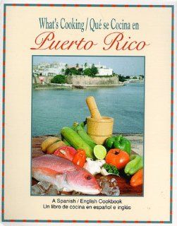 What's Cooking   Que Se Cocina En Puerto Rico An English Spanish Cookbook (9780942929065) Barbara Ezratty Books