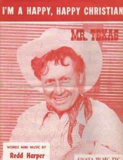 I'm A Happy, Happy Christian (Words And Music By Redd Harper "Mr. Texas"): Redd Harper: Books