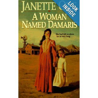 A Woman Named Damaris (Women of the West (Bethany House Paperback)): Janette Oke: 9781556612251: Books